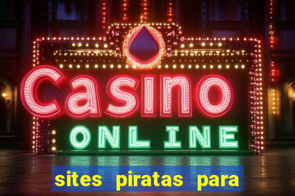 sites piratas para ver jogos